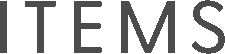 ITEMS